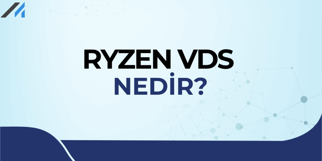Ryzen vds nedir?